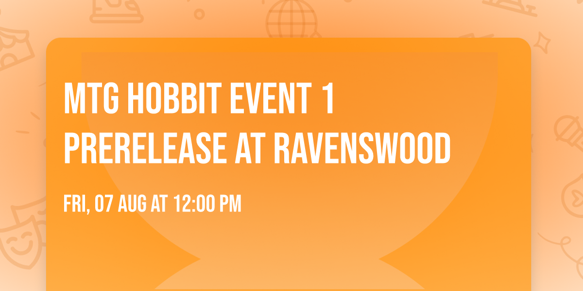 MTG Hobbit Event 1 Prerelease at Ravenswood