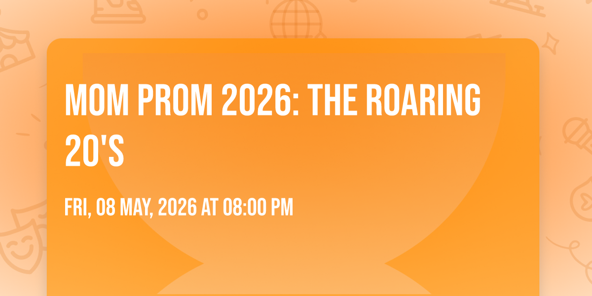Mom Prom 2026: The Roaring 20s, Westmeath Hall, Pembroke, 8 May to 9 ...