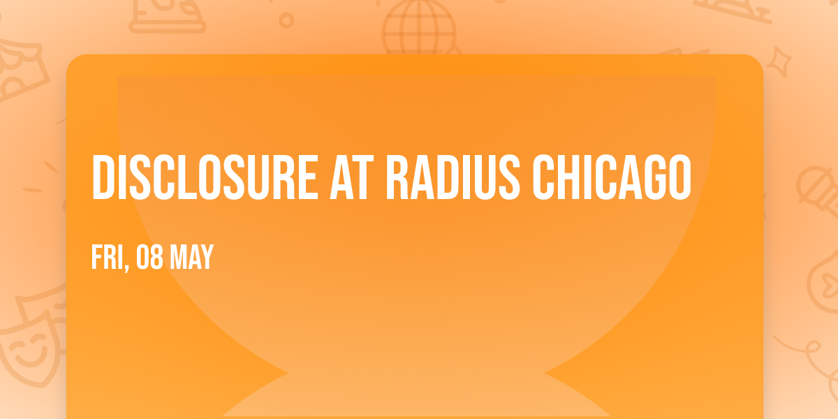 Disclosure at Radius Chicago
