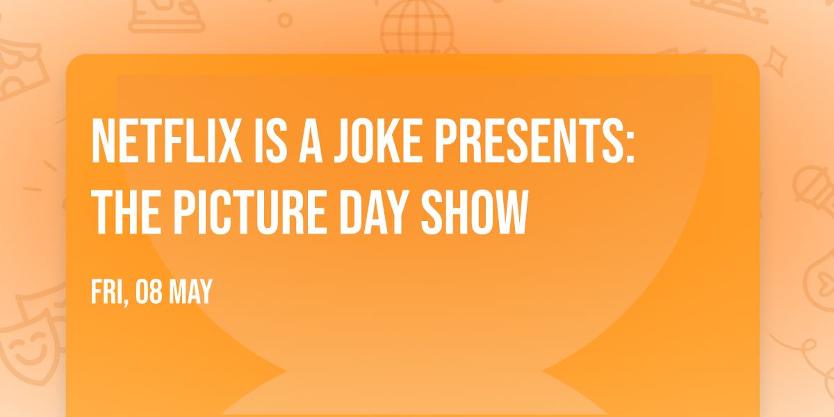 Netflix Is A Joke Presents: The Picture Day Show