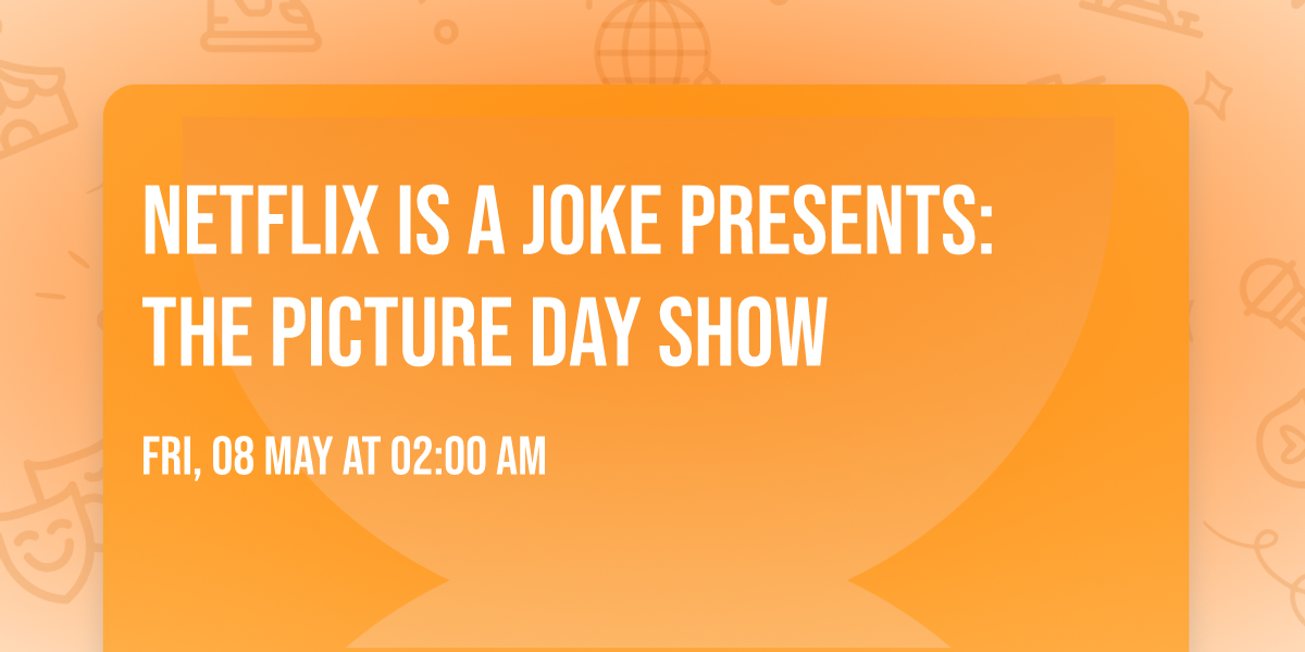 Netflix Is A Joke Presents: The Picture Day Show