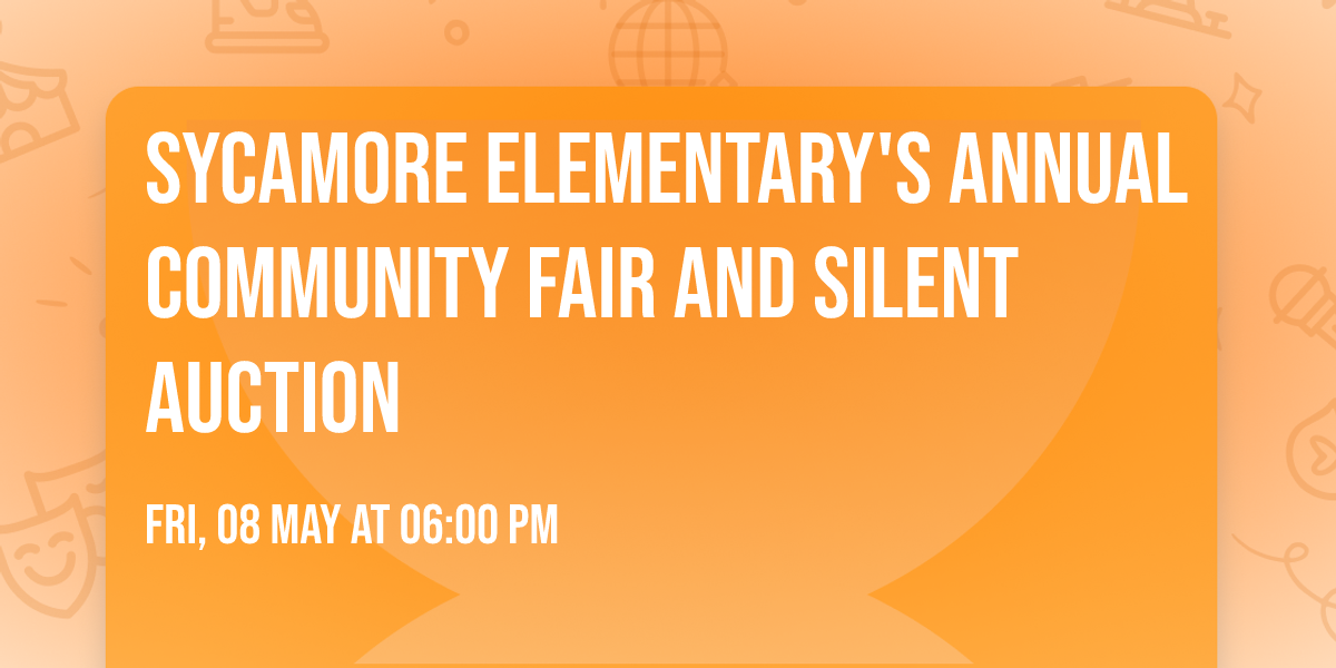 Sycamore Elementary's Annual Community Fair and Silent Auction