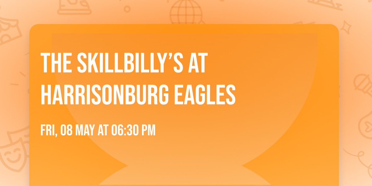 The Skillbilly\u2019s at Harrisonburg Eagles
