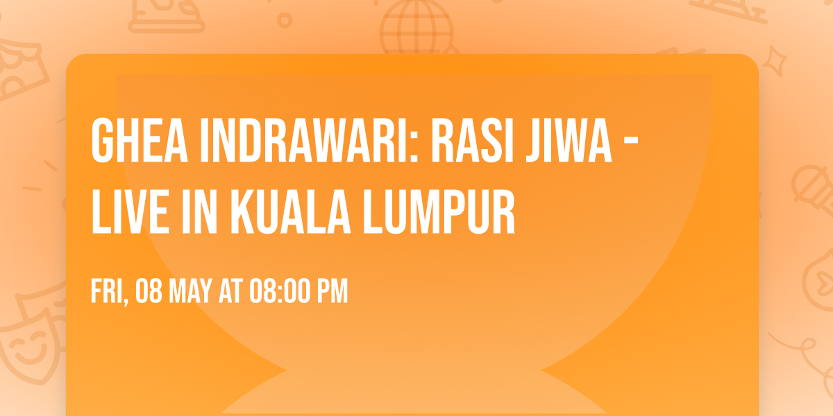 Ghea Indrawari: Rasi Jiwa - Live In Kuala Lumpur