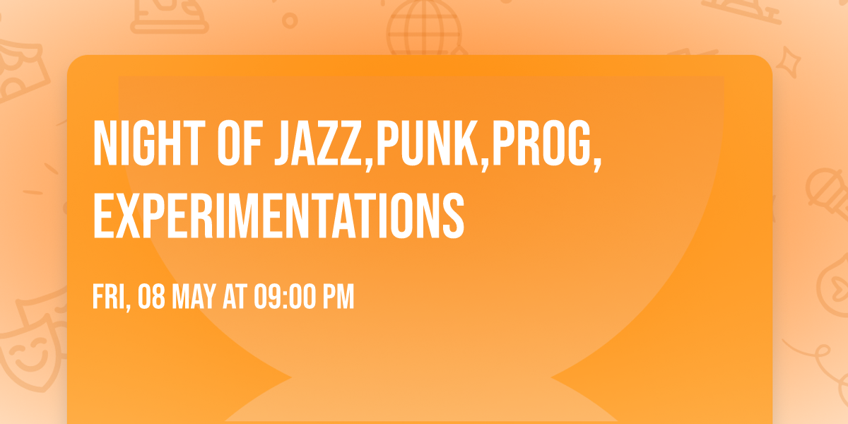 Night of Jazz,punk,prog,experimentations