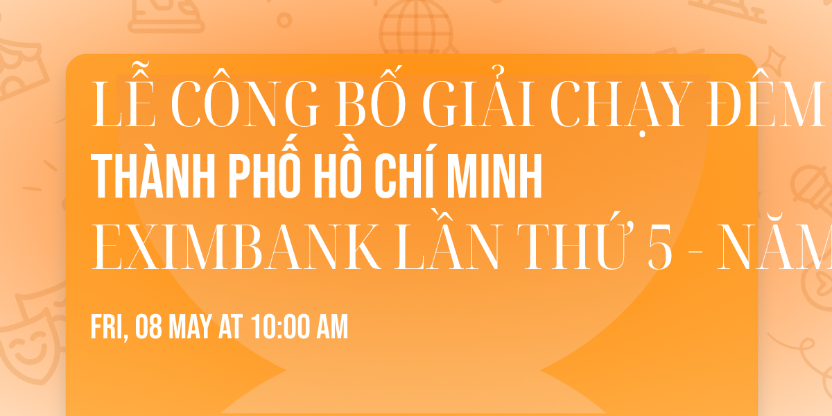 L\u1ec4 C\u00d4NG B\u1ed0 GI\u1ea2I CH\u1ea0Y \u0110\u00caM TH\u00c0NH PH\u1ed0 H\u1ed2 CH\u00cd MINH EXIMBANK L\u1ea6N TH\u1ee8 5 - N\u0102M 2026 