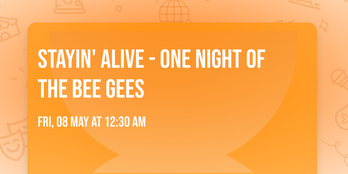 Stayin' Alive - One Night of the Bee Gees