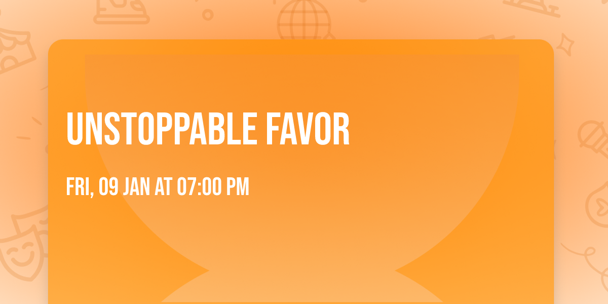 Unstoppable Favor