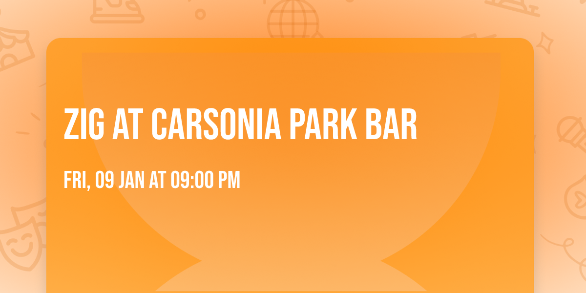 Zig at Carsonia Park Bar