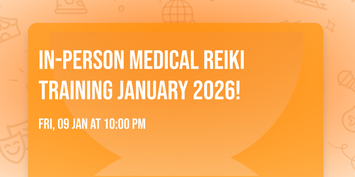 In-person Medical Reiki Training January 2026!