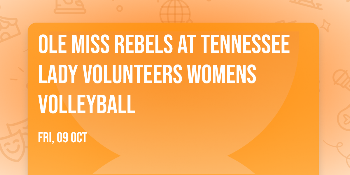 Ole Miss Rebels at Tennessee Lady Volunteers Womens Volleyball