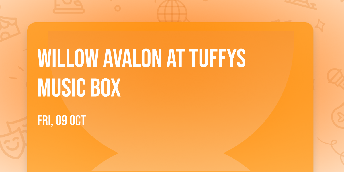 Willow Avalon at Tuffys Music Box