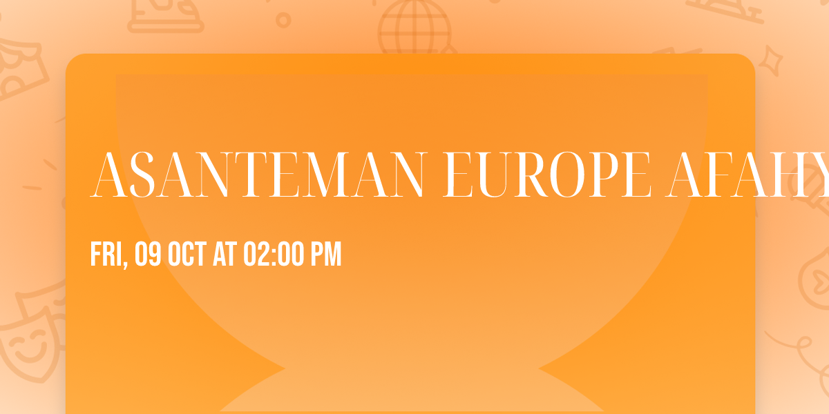 ASANTEMAN EUROPE AFAHY\u0190 2026