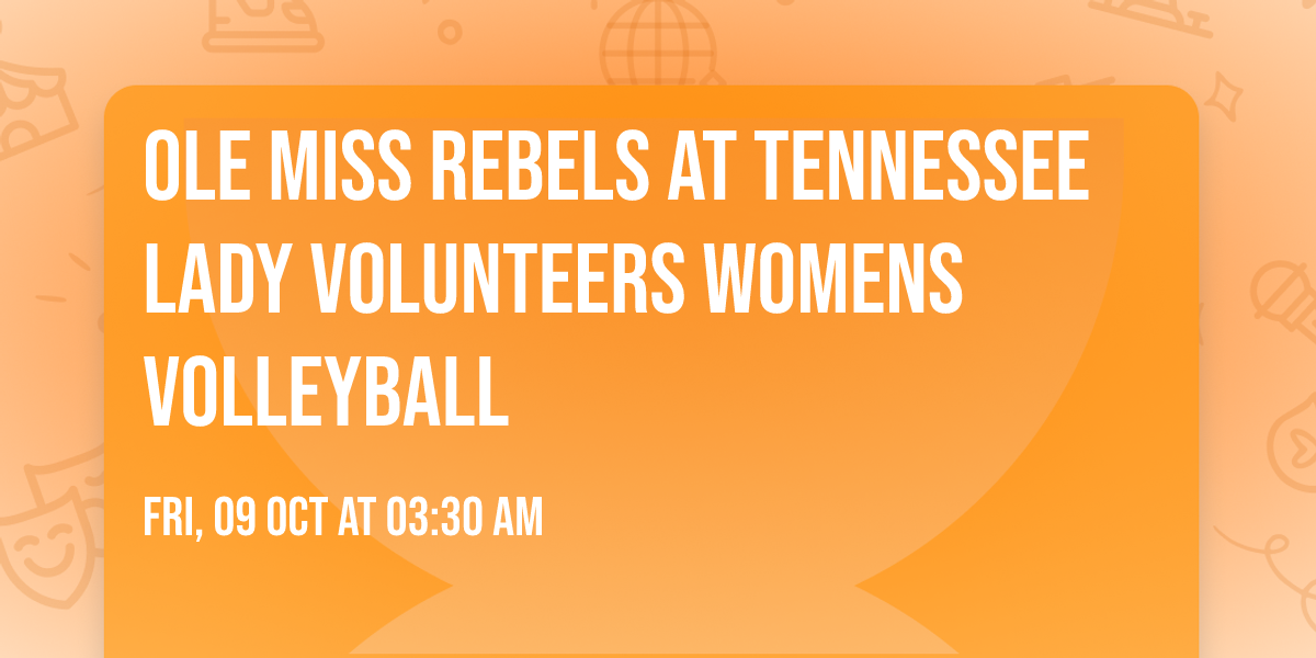 Ole Miss Rebels at Tennessee Lady Volunteers Womens Volleyball