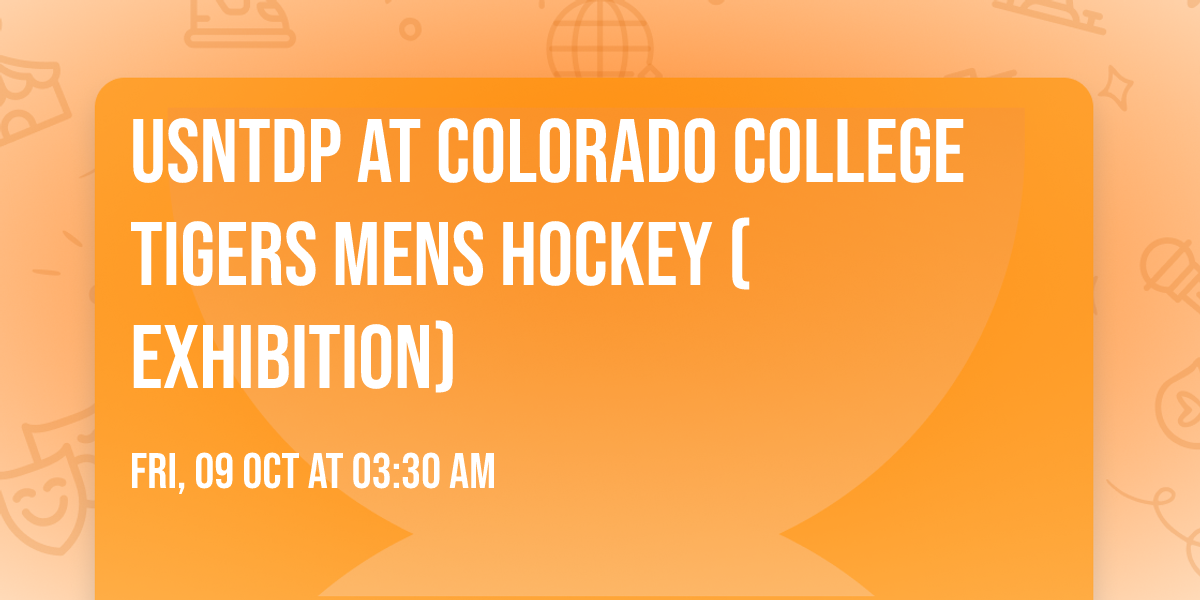 USNTDP at Colorado College Tigers Mens Hockey (Exhibition)