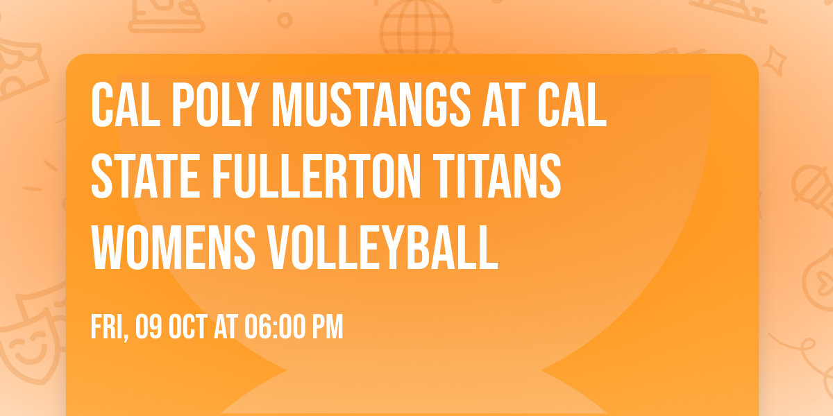 Cal Poly Mustangs at Cal State Fullerton Titans Womens Volleyball
