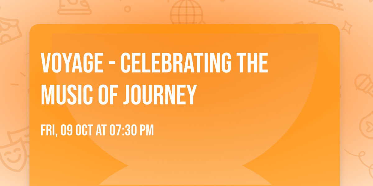 Voyage - Celebrating The Music of Journey