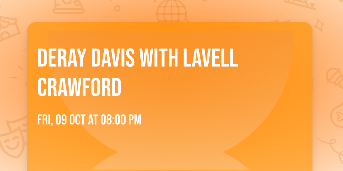 DeRay Davis with Lavell Crawford