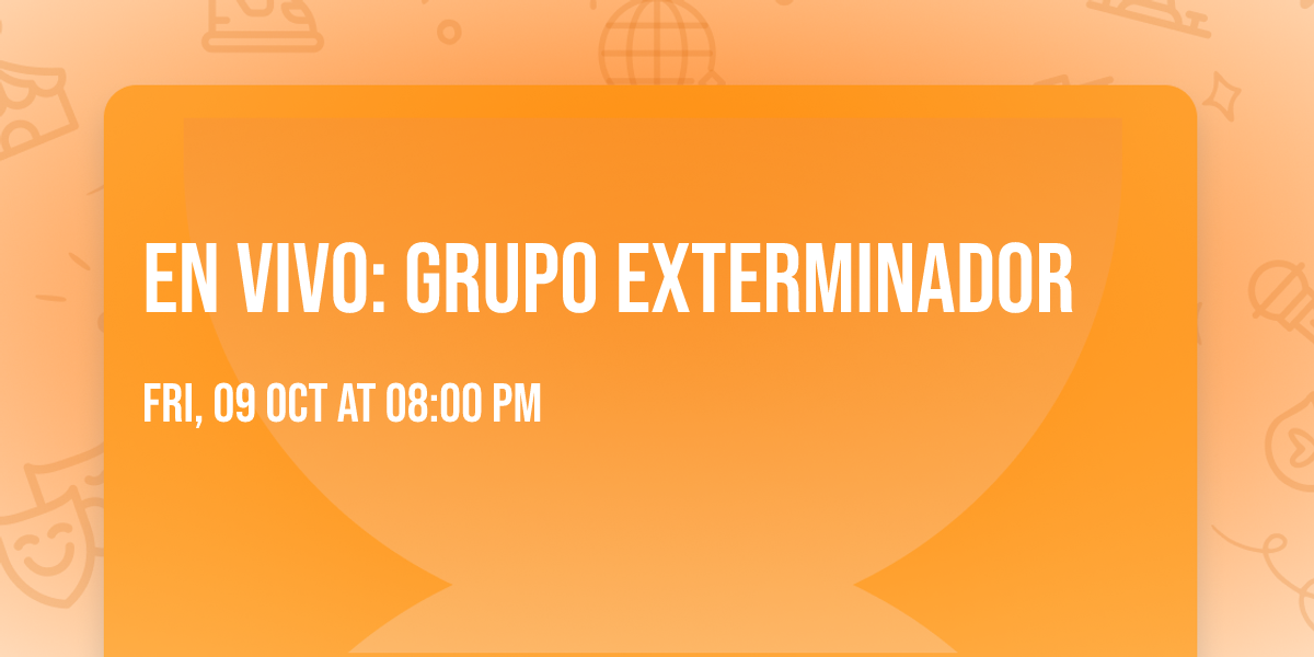 En Vivo:  Grupo Exterminador