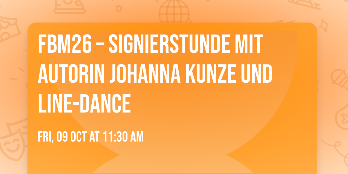 FBM26 \u2013 Signierstunde mit Autorin Johanna Kunze und Line-Dance
