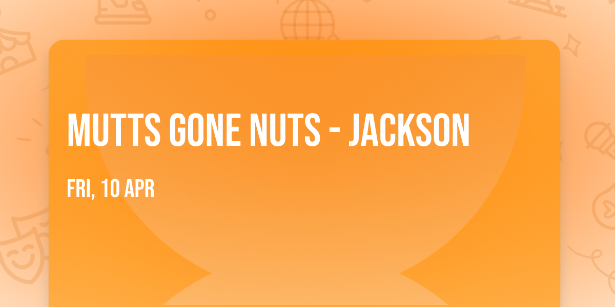 Mutts Gone Nuts - Jackson