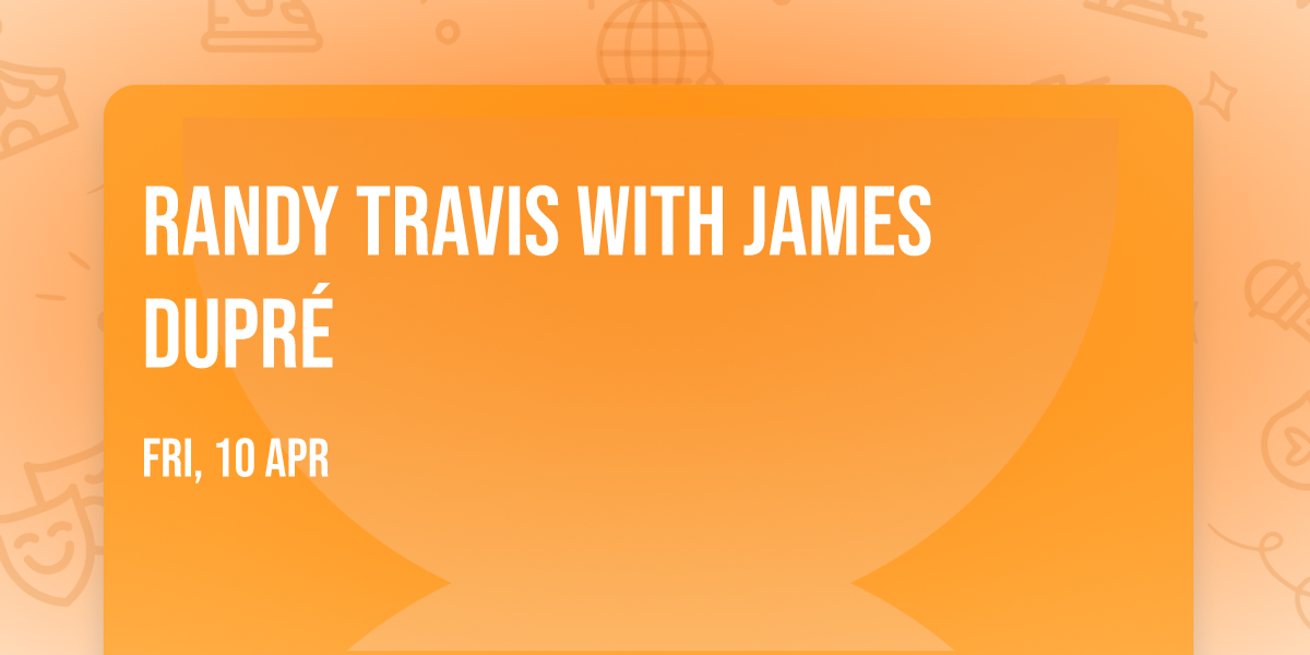 Randy Travis with James Dupr\u00e9