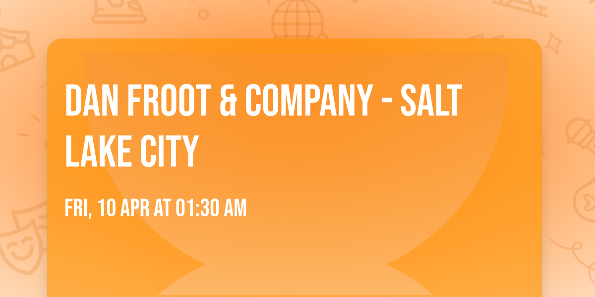 Dan Froot & Company - Salt Lake City