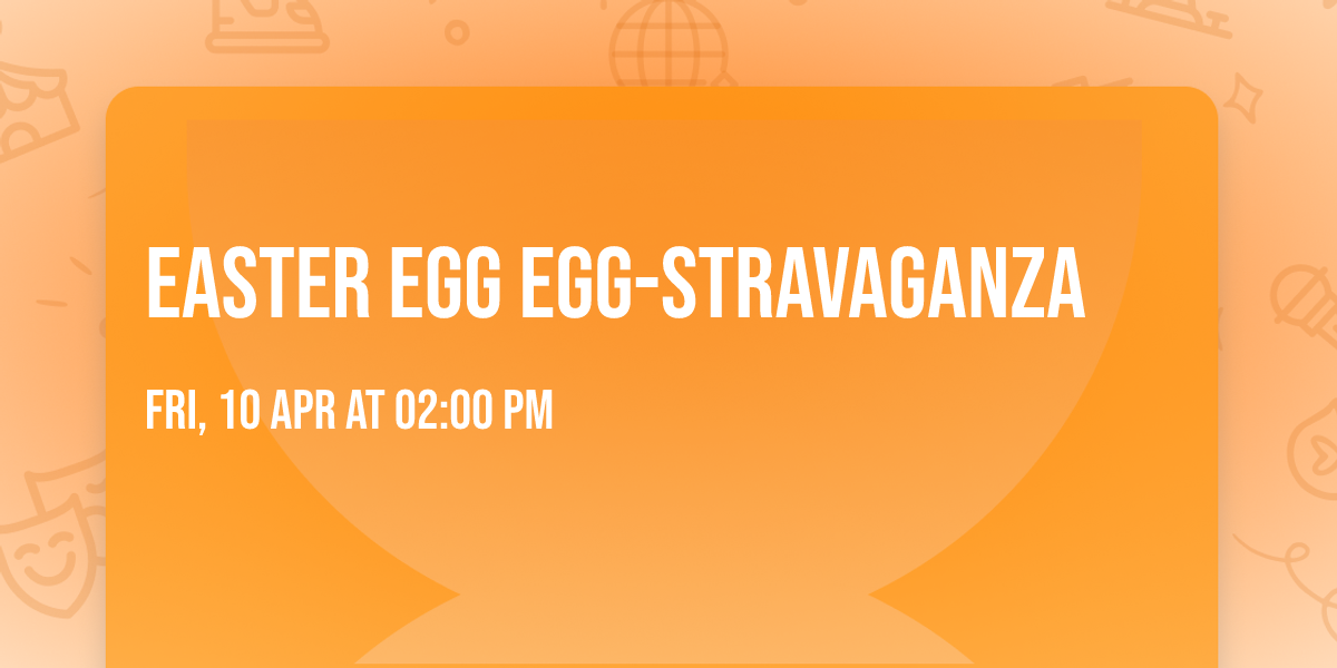 Easter Egg Egg-stravaganza