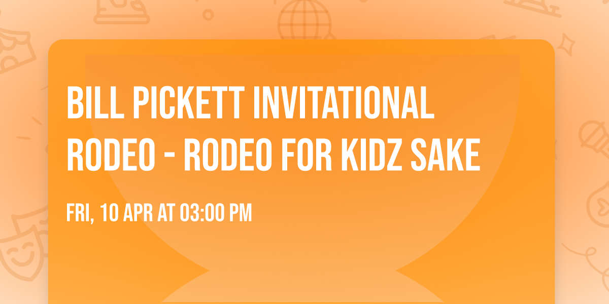 Bill Pickett Invitational Rodeo - Rodeo for Kidz Sake
