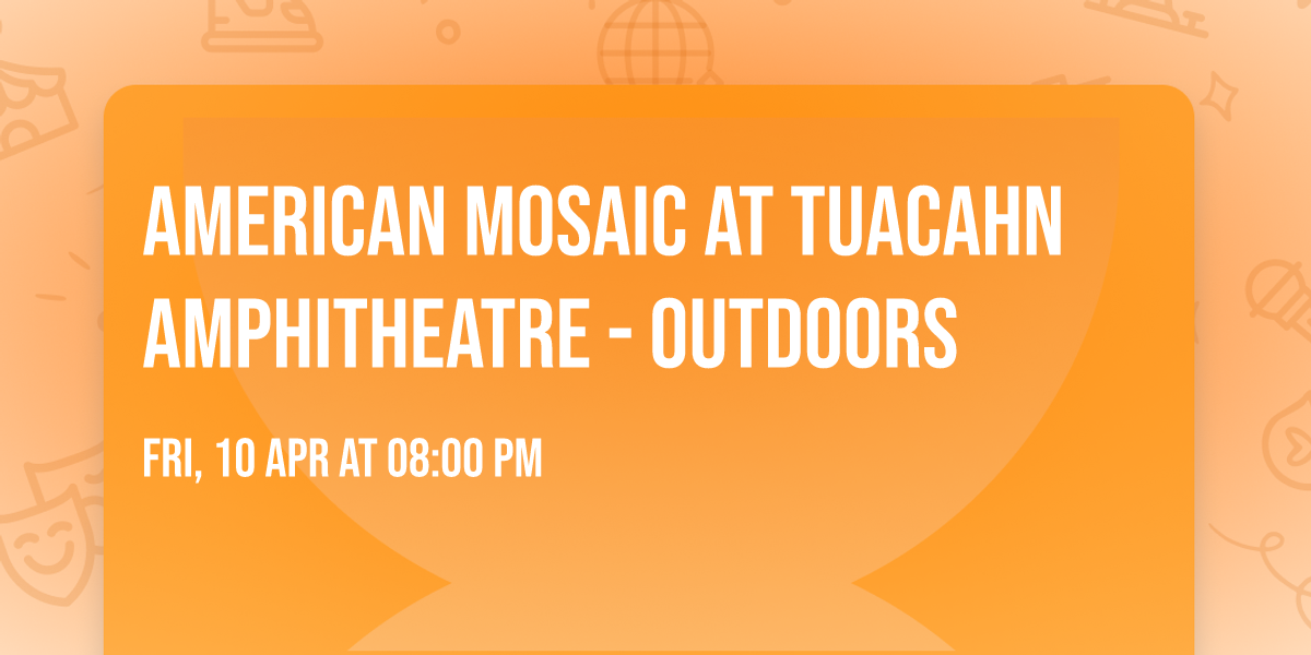 American Mosaic at Tuacahn Amphitheatre - Outdoors