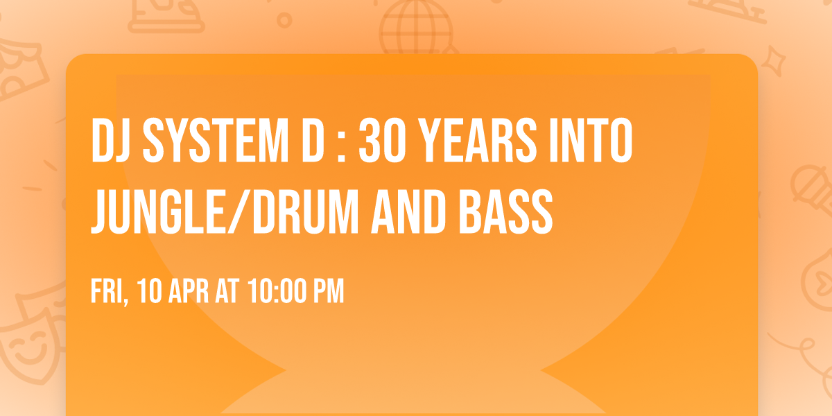 DJ SYSTEM D : 30 YEARS INTO JUNGLE\/DRUM AND BASS