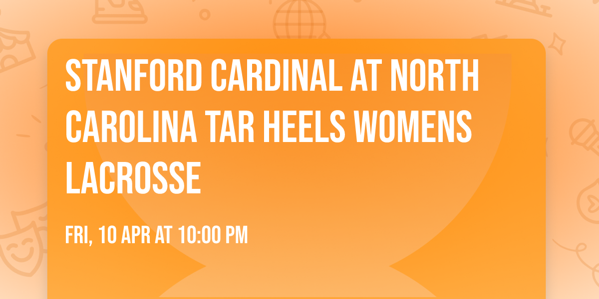Stanford Cardinal at North Carolina Tar Heels Womens Lacrosse