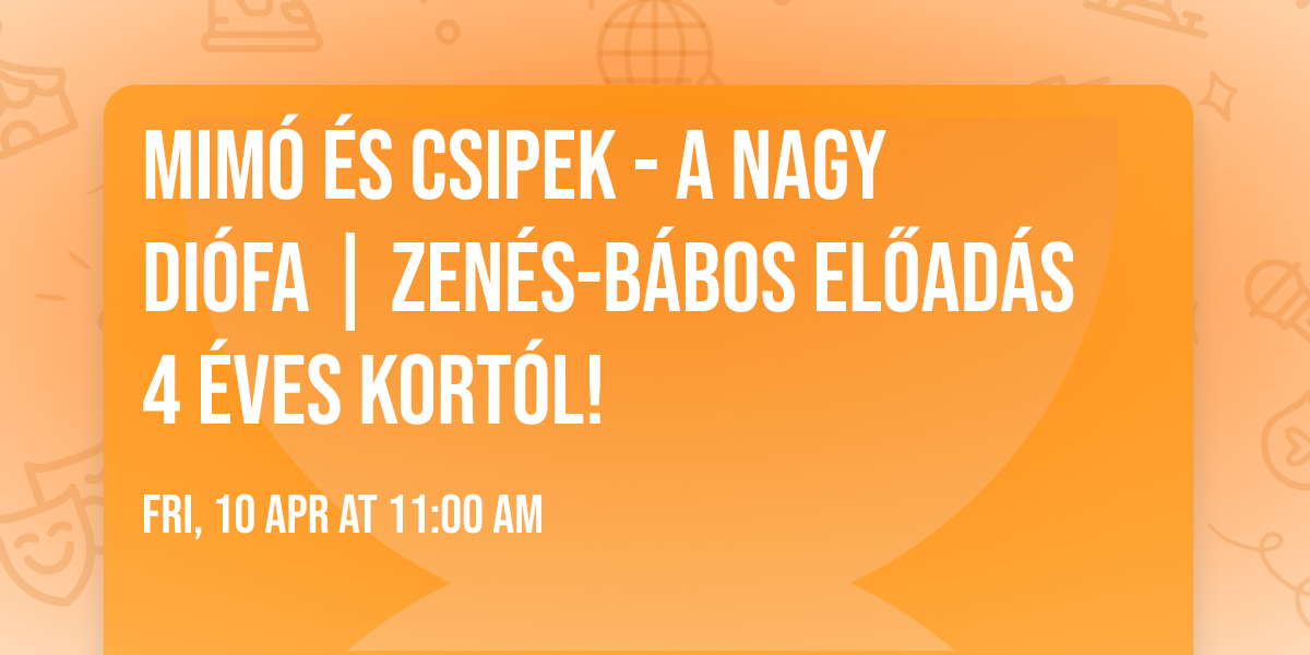 Mim\u00f3 \u00e9s Csipek -  A nagy di\u00f3fa | zen\u00e9s-b\u00e1bos el\u0151ad\u00e1s 4 \u00e9ves kort\u00f3l!