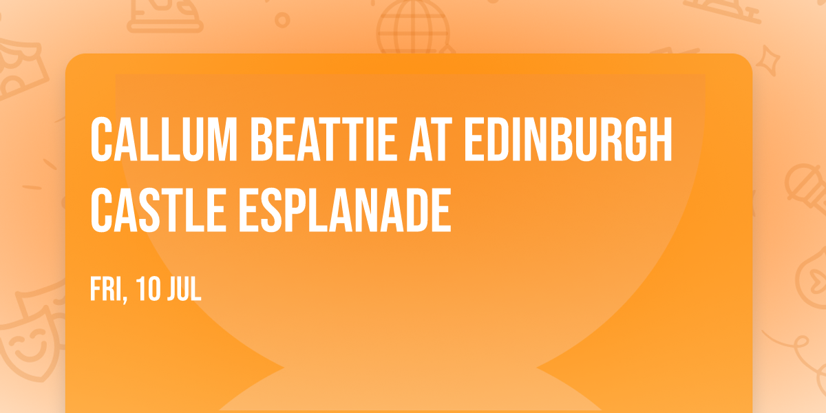 Callum Beattie at Edinburgh Castle Esplanade