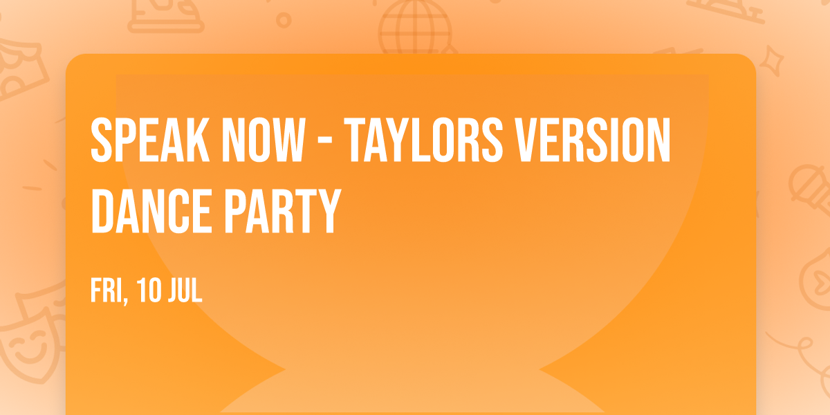 Speak Now - Taylors Version Dance Party