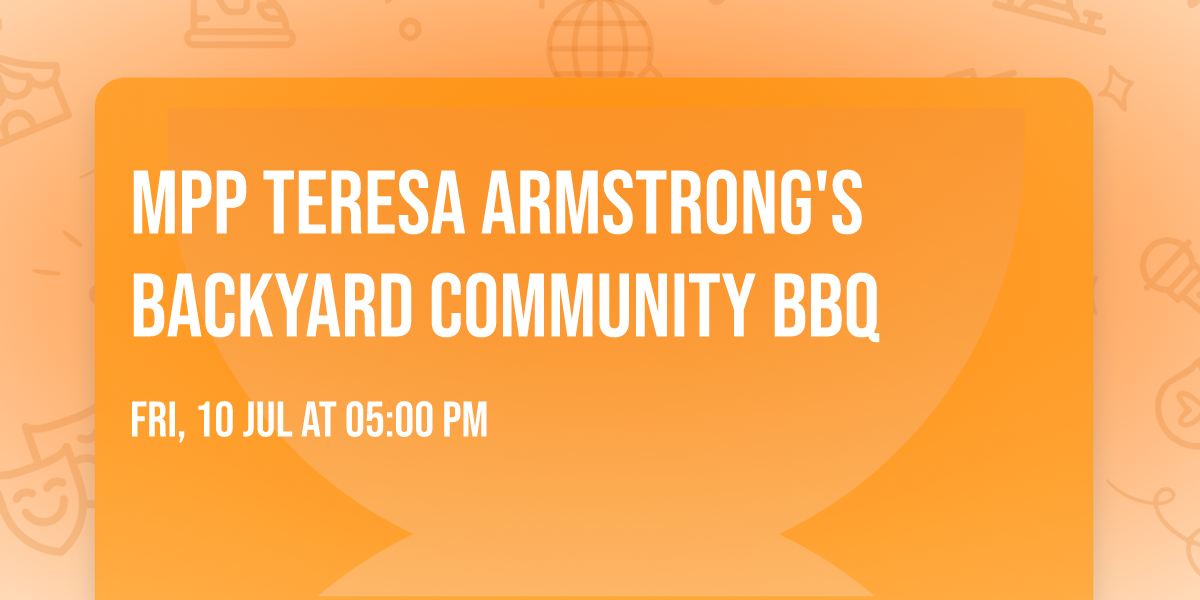 MPP Teresa Armstrong's Backyard Community BBQ
