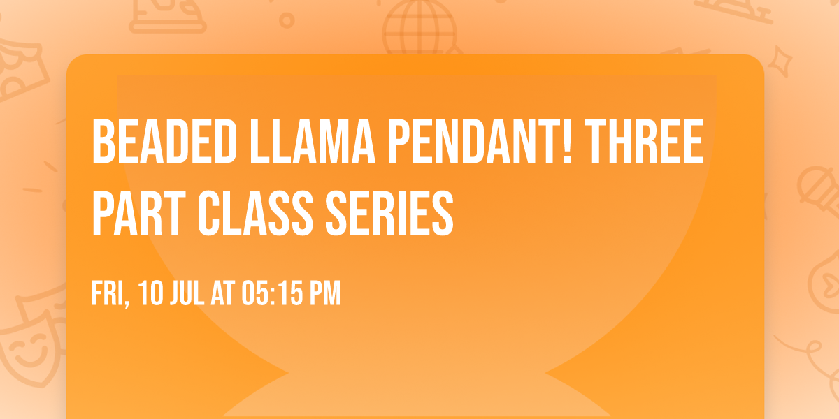 Beaded Llama Pendant! Three Part Class Series