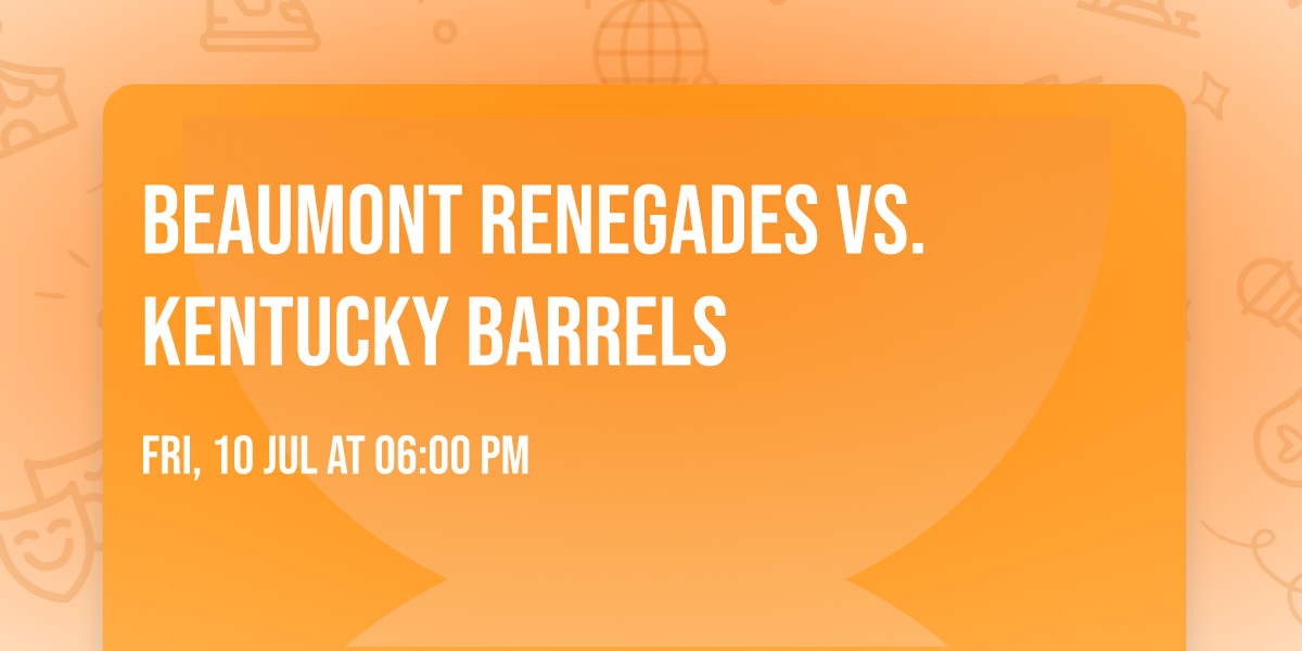 Beaumont Renegades vs. Kentucky Barrels