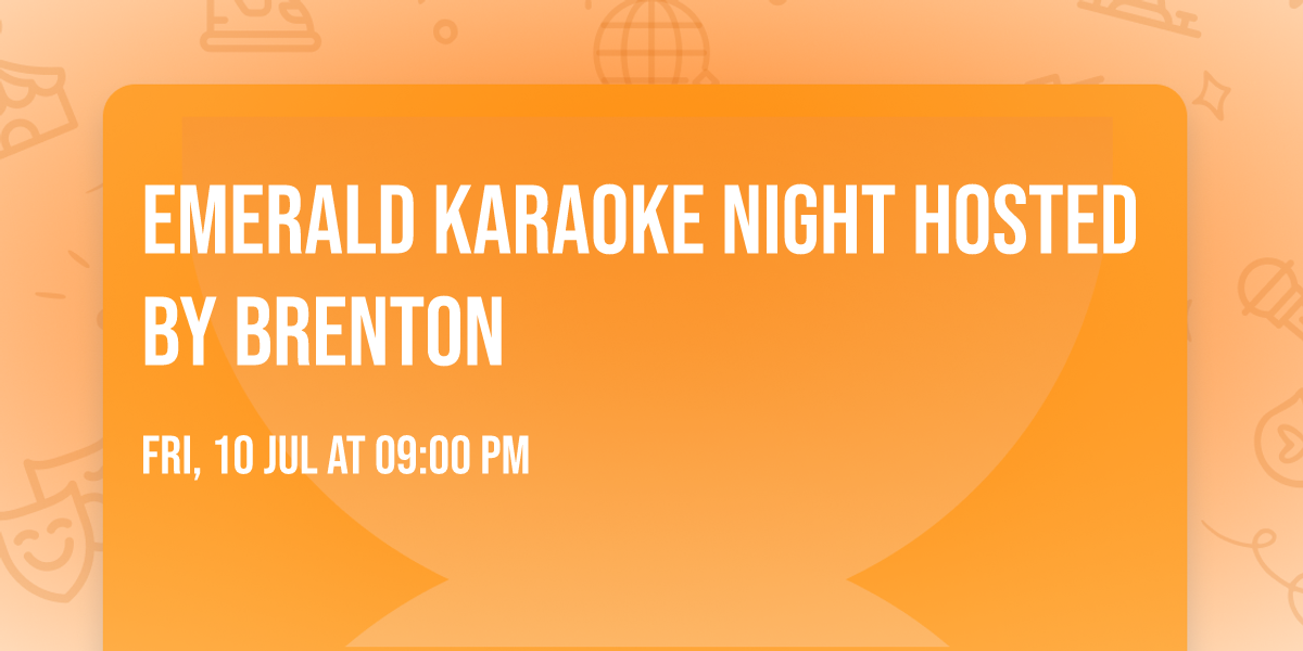 Emerald Karaoke Night hosted by Brenton