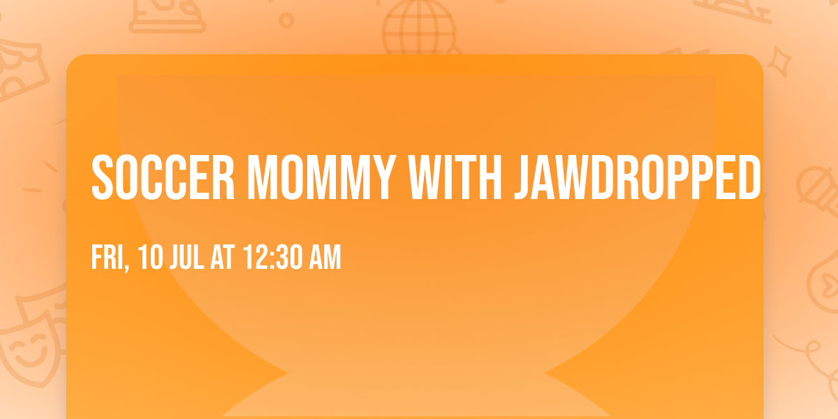 Soccer Mommy with Jawdropped