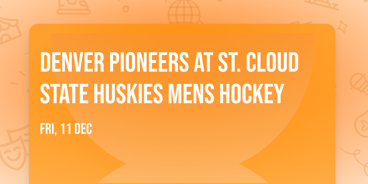Denver Pioneers at St. Cloud State Huskies Mens Hockey