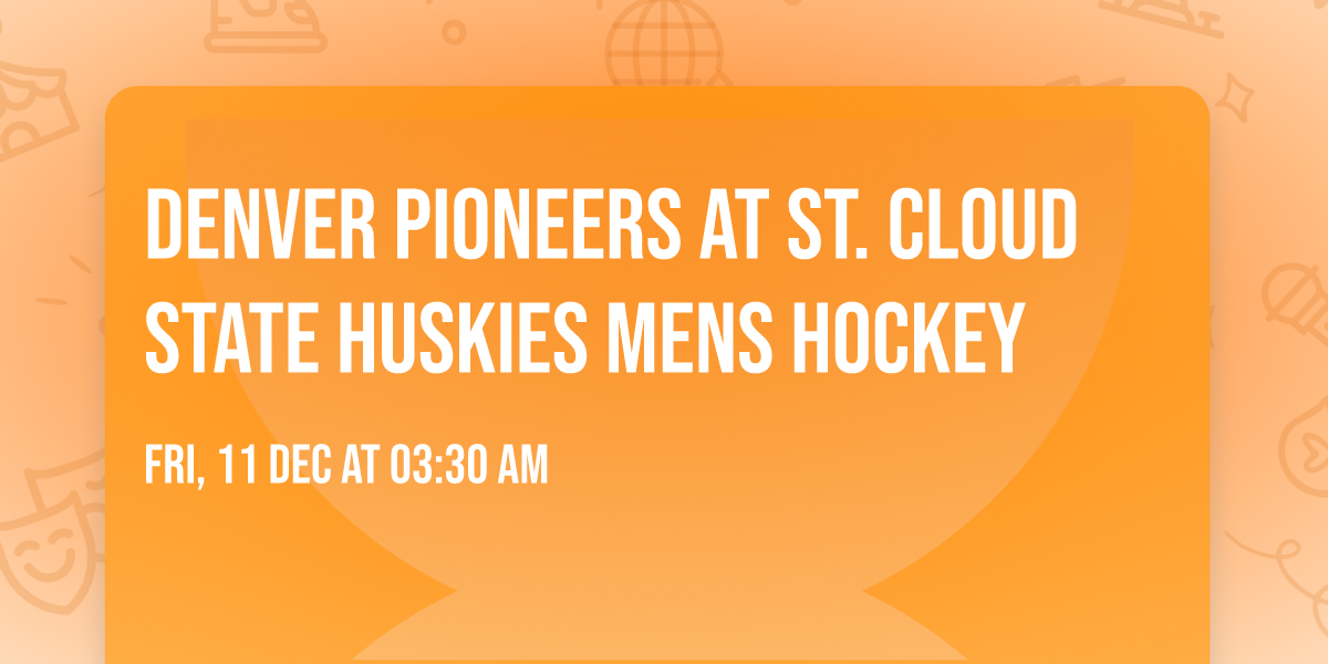 Denver Pioneers at St. Cloud State Huskies Mens Hockey