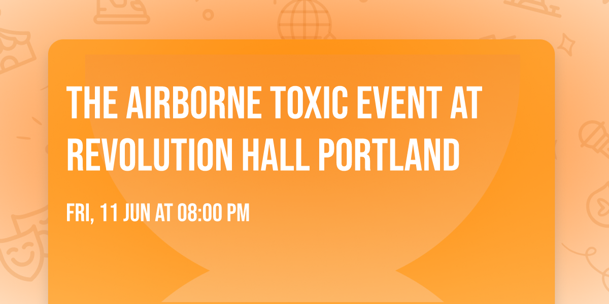 The Airborne Toxic Event at Revolution Hall Portland