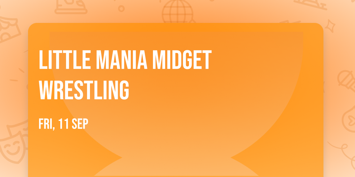 Little Mania Midget Wrestling