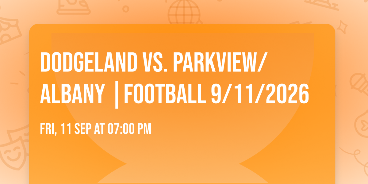 Dodgeland vs. Parkview\/Albany |FOOTBALL 9\/11\/2026