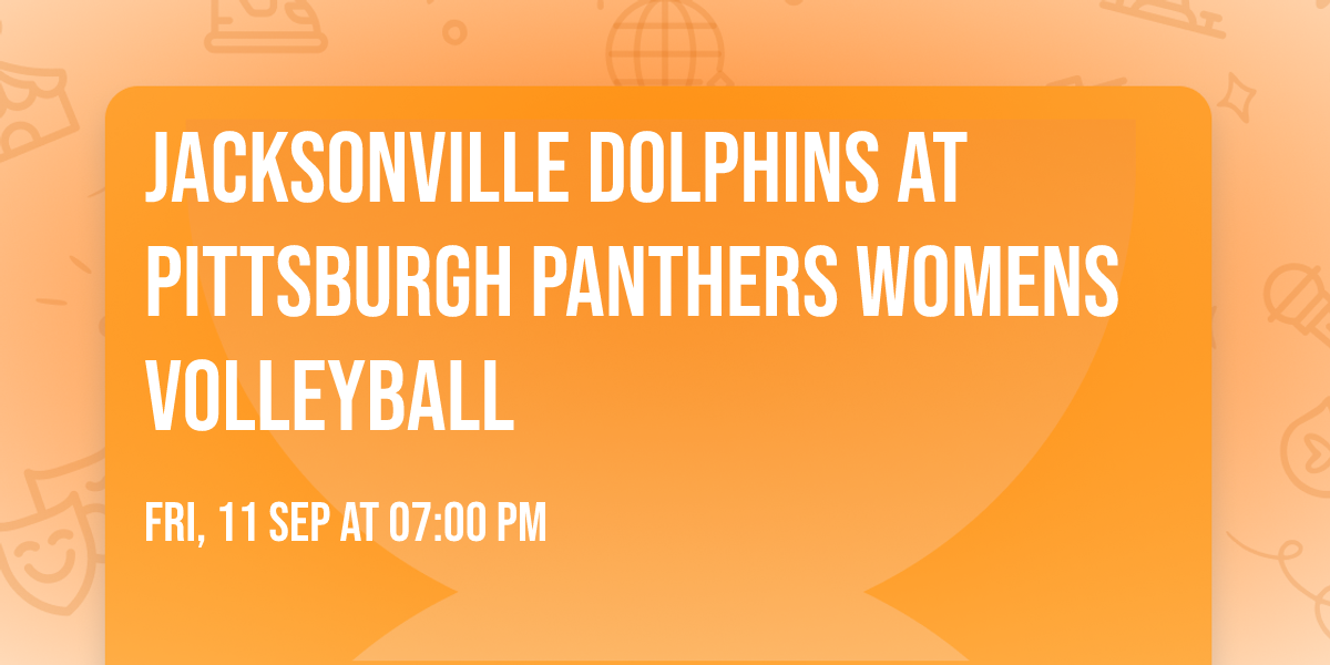 Jacksonville Dolphins at Pittsburgh Panthers Womens Volleyball