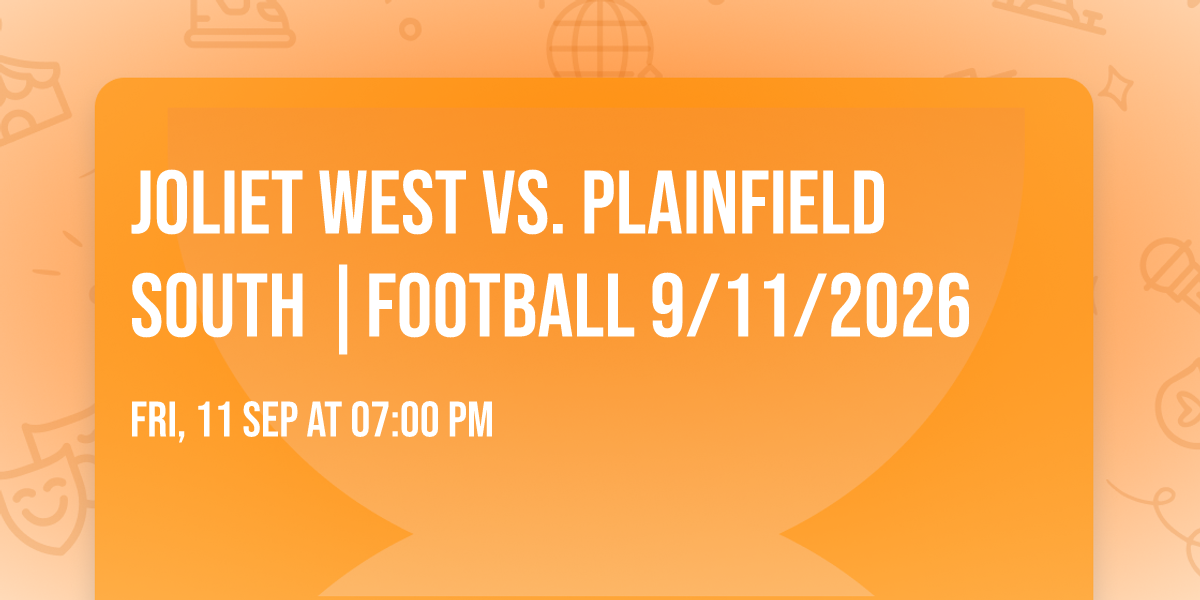 Joliet West vs. Plainfield South |FOOTBALL 9\/11\/2026