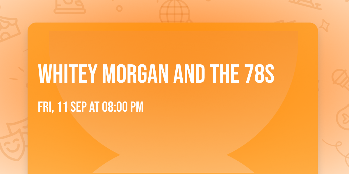 Whitey Morgan and the 78s