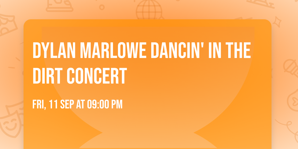 Dylan Marlowe Dancin' In The Dirt Concert