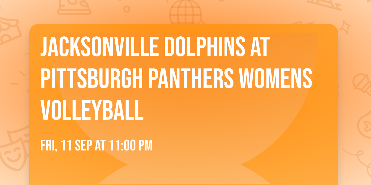 Jacksonville Dolphins at Pittsburgh Panthers Womens Volleyball